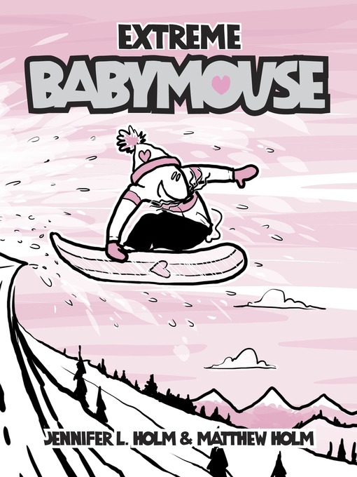 Title details for Extreme Babymouse by Jennifer L. Holm - Available